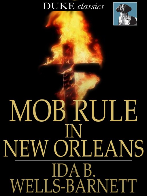 Title details for Mob Rule in New Orleans by Ida B. Wells - Wait list